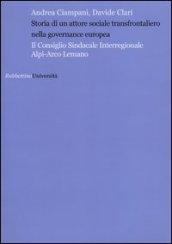 Storia di un attore sociale transfrontaliero nella governance europea. Il consiglio sindacale interregionale Alpi-Arco Lemano