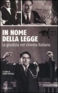 In nome della legge. La giustizia nel cinema italiano