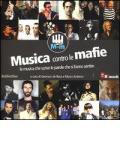 Musica contro le mafie. La musica che scrive le parole che si fanno sentire. Con CD Audio