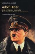 Adolf Hitler. Una emozione incarnata per una interpretazione filosofica del nazionalsocialismo