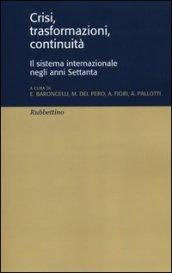 Crisi, trasformazioni, continuità. Il sistema internazionale negli anni Settanta