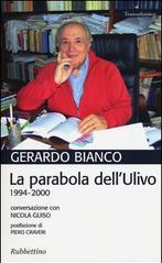 La parabola dell'Ulivo. 1994-2000. Conversazione con Nicola Guiso