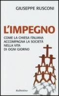 L'impegno: Come la Chiesa italiana accompagna la società nella vita di ogni giorno (Problemi aperti)