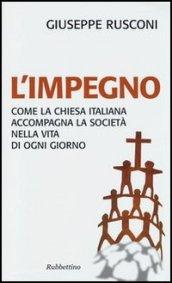 L'impegno: Come la Chiesa italiana accompagna la società nella vita di ogni giorno (Problemi aperti)