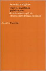 Come sto diventando quel che sono? Socializzazione a più vie e trasmissioni intergenerazionali