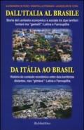 Dall'Italia al Brasile. Storia del contesto economico e sociale tra due territori lontani ma «gemelli»: Latina e Farroupilha. Ediz. italiana e portoghese