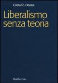 Liberalismo senza teoria