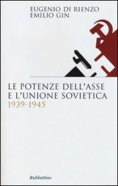 Le potenze dell'asse e l'Unione Sovietica 1939-1945