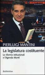 La legislatura costituente. Le riforme istituzionali e l'Agenda Monti