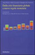 Dalla crisi finanziaria globale a nuove regole monetarie. Ediz. italiana e inglese
