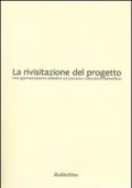 La rivisitazione del progetto. Una sperimentazione didattica sul processo costruttivo dell'edificio