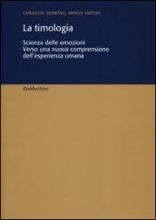 La timologia. Scienza delle emozioni. Verso una nuova comprensione dell'esperienza umana