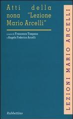 Atti della nona «Lezione Mario Arcelli» (Piacenza, 1 marzo 2013)