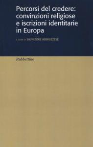 Percorsi del credere: convinzioni religiose e iscrizioni identitarie in Europa