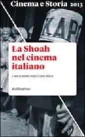 Cinema e storia 2013: La Shoah nel cinema italiano