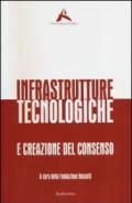 Infrastrutture tecnologiche e creazione del consenso