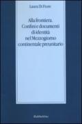 Alla frontiera. Confini e documenti di identità nel Mezzogiorno continentale preunitario