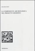 La componente archeologica nel progetto moderno