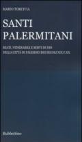 Santi palermitani. Beati, venerabili e servi di Dio della città di Palermo dei secoli XIX e XX