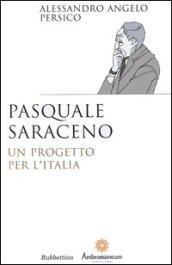 Pasquale Saraceno. Un progetto per l'Italia