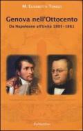 Genova nell'Ottocento. Da Napoleone all'Unità 1805-1861