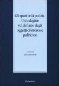 Gli spazi della polizia. Un'indagine sul definirsi degli oggetti di interesse poliziesco