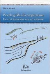 Piccola guida alla cooperazione. Un avvicinamento, non un manuale