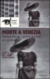 Morte a Venezia. Thomas Mann/Luchino Visconti: un confronto
