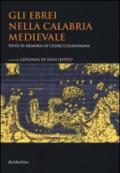 Gli ebrei nella Calabria medievale. Studi in memoria di Cesare Colafemmina