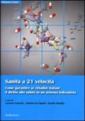 Sanità a 21 velocità. Come garantire ai cittadini italiani il diritto alla salute in un sistema federalista