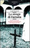 La strage di Farneta. Storia sconosciuta dei dodici Certosini fucilati dai tedeschi nel 1944