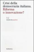 Crisi della democrazia italiana. Riforma o innovazione