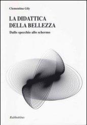 La didattica della bellezza. Dallo specchio allo schermo