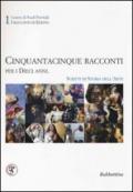 Cinquantacinque racconti per i dieci anni. Scritti di storia dell'arte. Ediz. illustrata