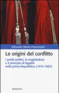 Le origini del conflitto. I partiti politici, la magistratura e il principio di legalità nella prima Repubblica (1974-1983)