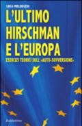 L'ultimo Hirschman e l'Europa. Esercizi teorici sull'auto sovversione