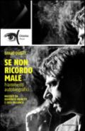 Se non ricordo male. Frammenti autobiografici raccolti da Domenico Monetti e Luca Pallanch