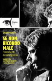 Se non ricordo male. Frammenti autobiografici raccolti da Domenico Monetti e Luca Pallanch