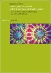 Caleidoscopio. Cultura, politica, società. Scritti in memoria di Regine Laugier