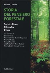 Storia del pensiero forestale. Selvicoltura, filosofia, etica