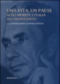 Una vita, un Paese: Aldo Moro e l'Italia del Novecento