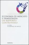 Economia di mercato e democrazia: un rapporto controverso