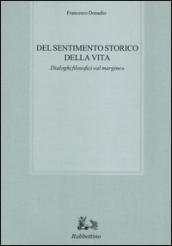 Del sentimento storico della vita. Dialoghi filosofici «al margine»