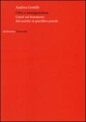 Città e immigrazione. Cenni sul fenomeno: dal sociale al giuridico penale