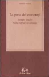 La porta dei cronotopi. Tempo spazio nella narrativa romanza