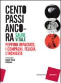 Cento passi ancora: Peppino Impastato, i compagni, Felicia, l'inchiesta