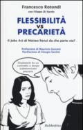 Flessibilità vs precarietà. Il jobs act di Matteo Renzi da che parte sta?