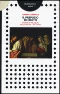 Il prepuzio di Cristo. Storie di reliquie nell'Europa cristiana