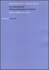 Le trasformazioni dell'agroalimentare in Calabria. Attori e logiche di azione