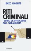 Riti criminali. I codici di affiliazione alla 'ndrangheta